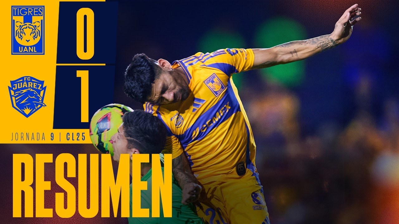 📹 Resumen Liga MX | Tigres 0-1 Juárez | Jornada 9 | Clausura 2025 - YouTube