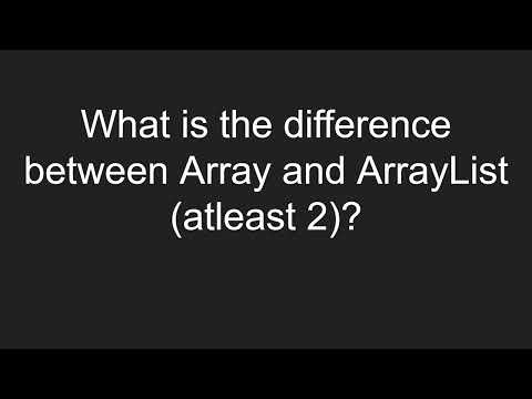 What is the difference between Array and ArrayList (atleast 2)?