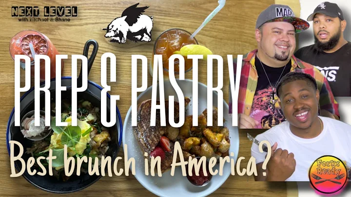 Best Brunch in America? | PREP & PASTRY #brunch #F...