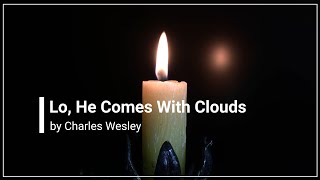 Lo, He Comes With Clouds Descending with Lyrics (Choral) (4K)