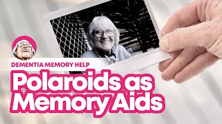 Dementia Memory Help: Polaroids