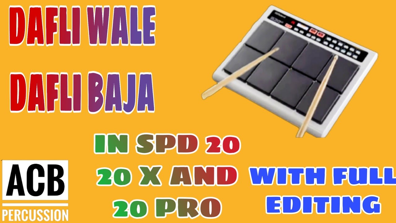 DAFLI WALE DAFLI BAJA SONG PATCH PLAYING AND EDITING IN ROLAND SPD20, SPD 20X AND SPD20 PRO OCTOPAD