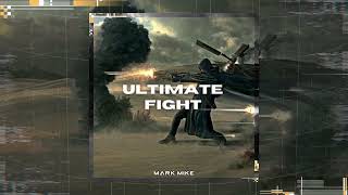 Mark Mike - Ultimate Fight (Extended Mix)