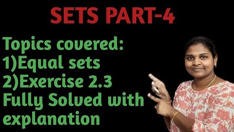 Sets class 10 Part-4:Equal Sets||Exercise 2.3 fully solved with explanation