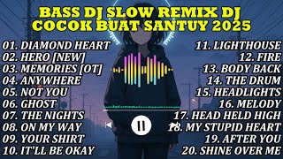 Download Lagu TOP TRENDING DJ SLOW REMIX BASS 2025 DJ VIRAL TERBARU COCOK UNTUK SANTAI FULL DJ DIAMOND HEART MP3 Download Lagu TOP TRENDING DJ SLOW REMIX BASS 2025 DJ VIRAL TERBARU COCOK UNTUK SANTAI FULL DJ DIAMOND HEART MP3
