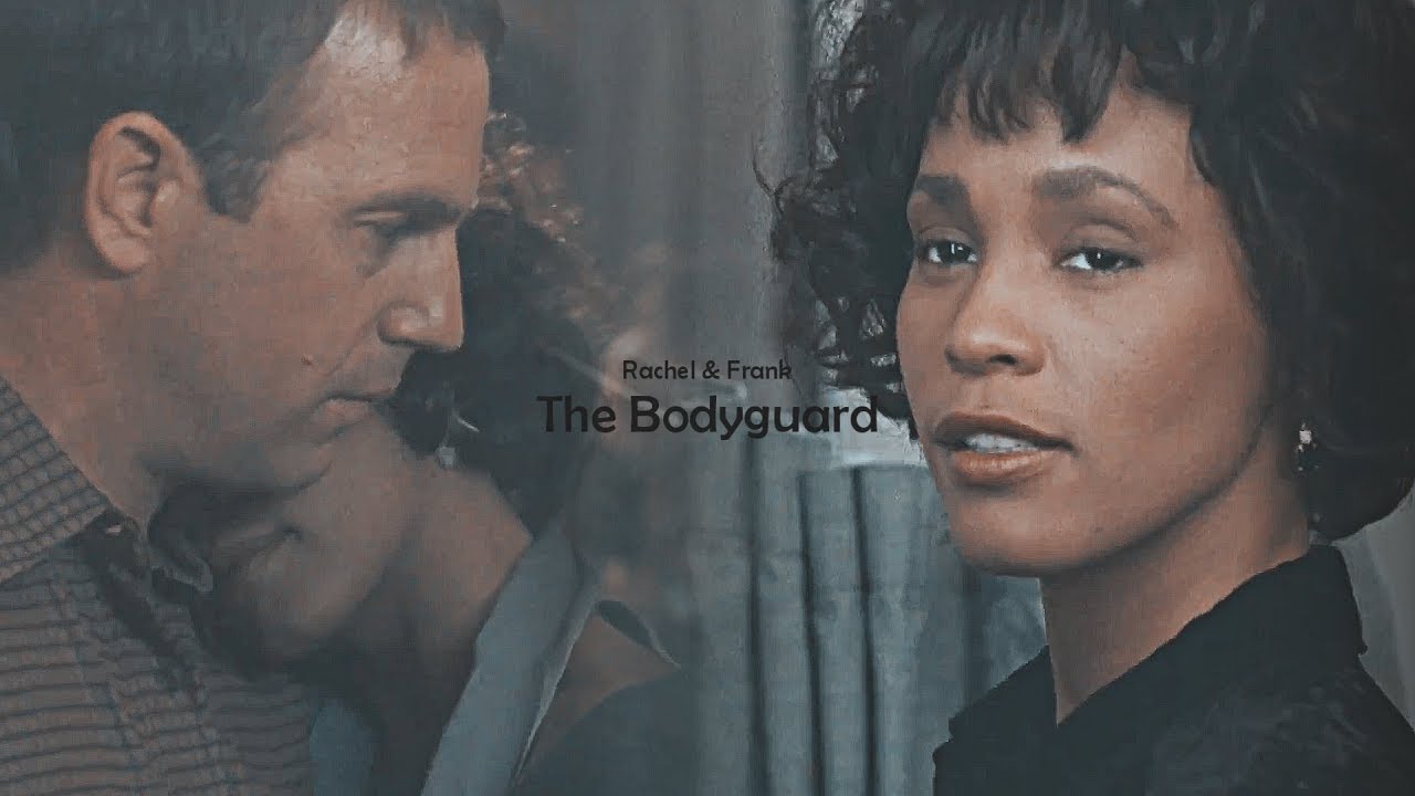 Rachel & Frank The Bodyguard YouTube