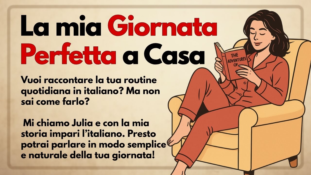 Impara l’italiano con una storia | La mia giornata perfetta