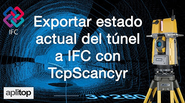 Exportar estado actual del túnel a IFC con TcpScancyr
