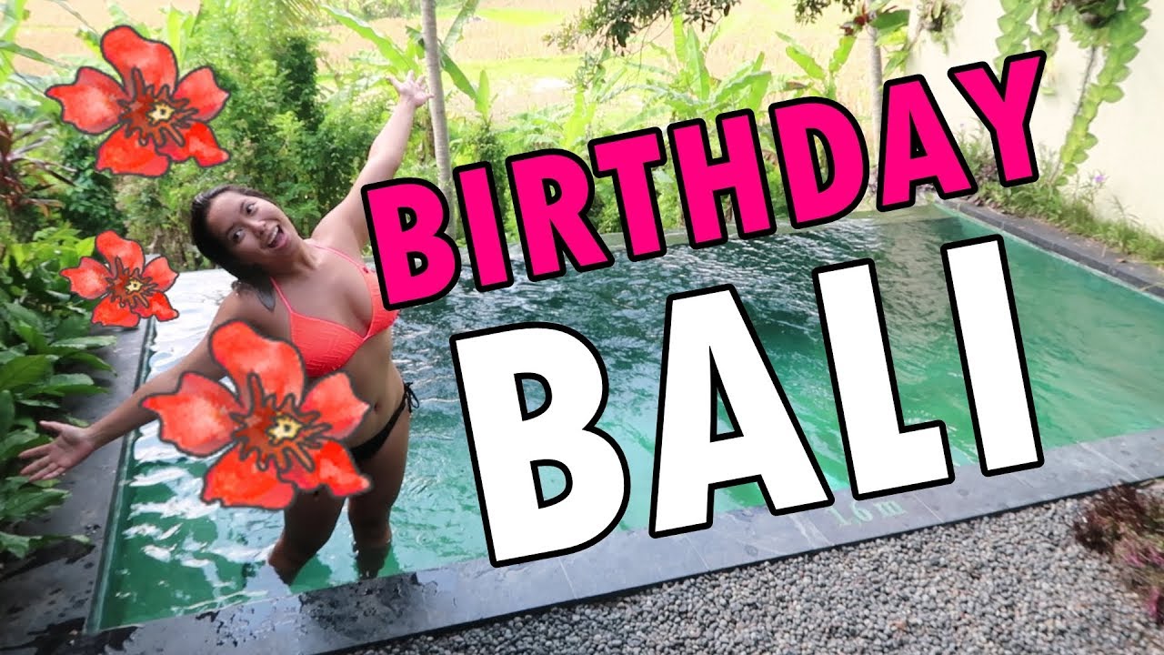 BIRTHDAY IN BALI! (June 6, 2018) - saytioco - YouTube