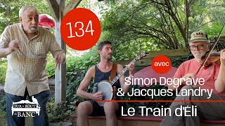 Sur le bout du banc - No 134 -  Le Train d'Éli