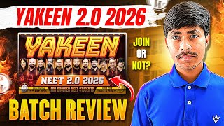 NEET 2026 Droppers Confused ?🤔|| YAKEEN 2.0 Batch Detailed Review 🔥