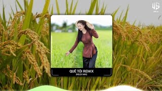 QUÊ TÔI REMIX VOCAL NỮ (RELEX MIX) NHẠC DÂN CA TRỮ TÌNH QUÊ HƯƠNG HÍT TIKTOK VIRAL SONG LATETS 2025