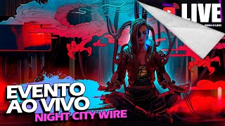 ? Evento da CD Projekt Red (Cyberpunk 2077) ao vivo | Night City Wire