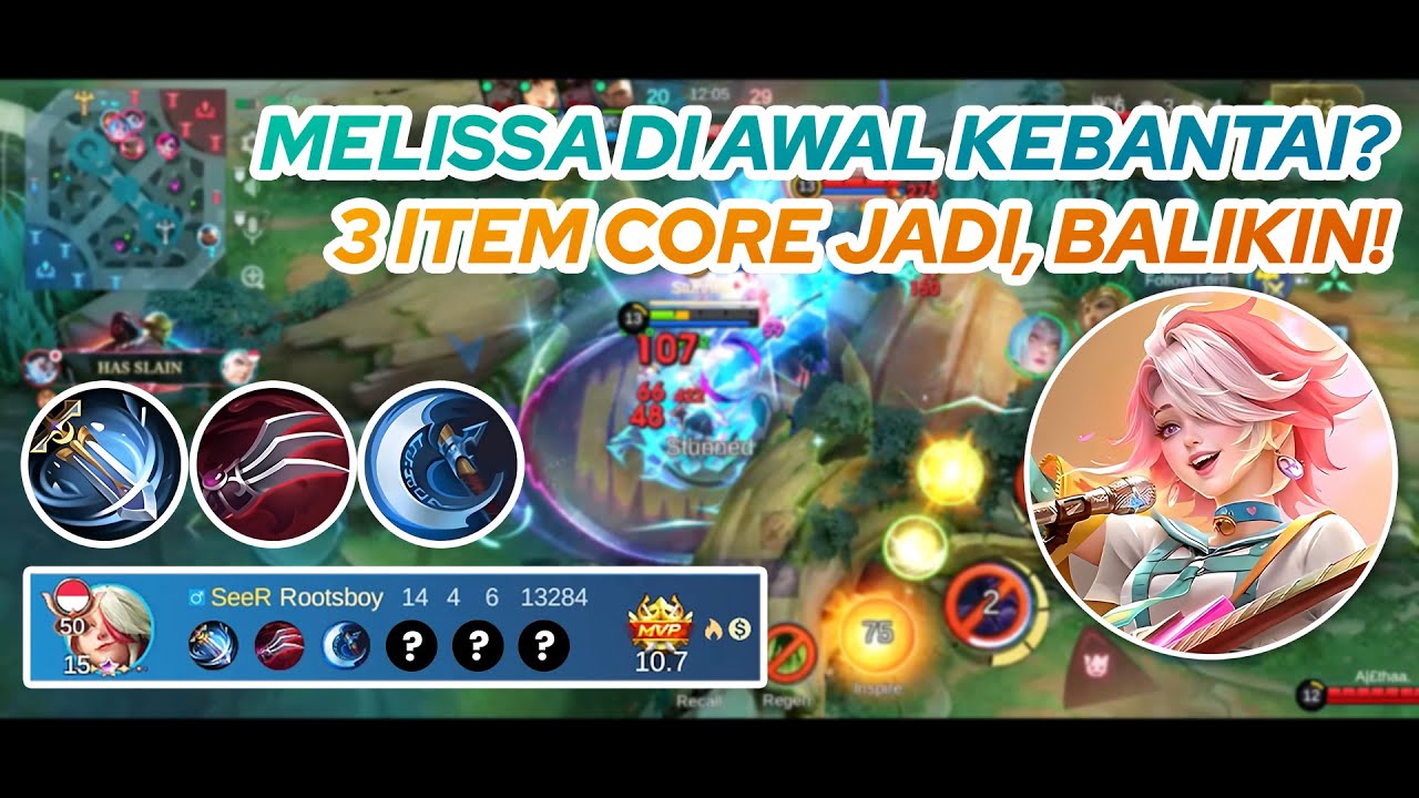 MELISSA GAMEPLAY | MELISSA DI AWAL KEBANTAI? 3 ITEM CORE JADI, BALIKIN! | MLBB
