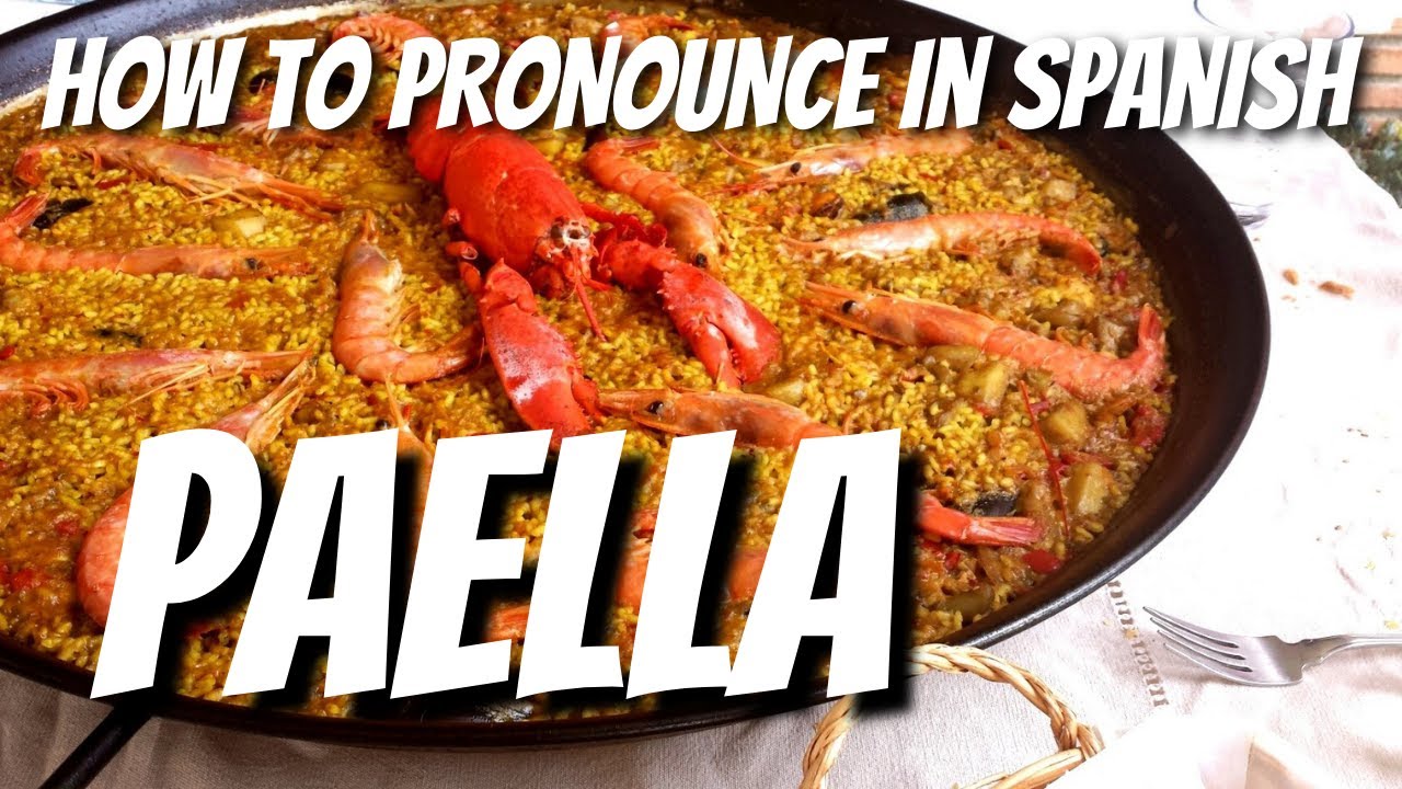 Learn how to say PAELLA the Spanish way YouTube