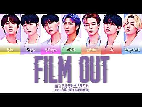 Cover BTS (방탄소년단)  'FILM OUT' LYRICS COLOR CODED [KAN/ROM/ENG]