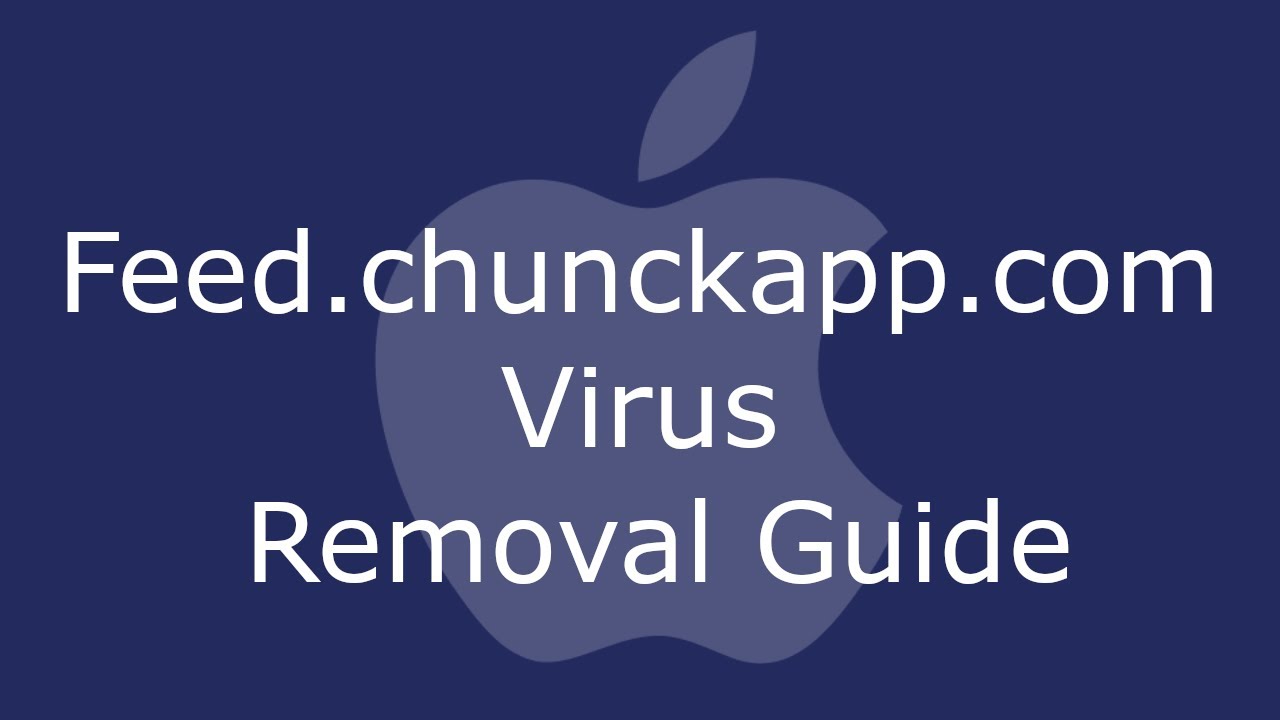 Feed.chunckapp.com Mac Virus Removal - YouTube