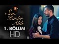 Seni Kimler Aldı 1. Bölüm