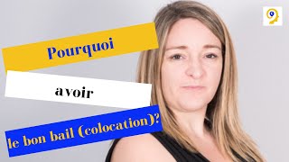 Pourquoi avoir le bon bail (colocation)