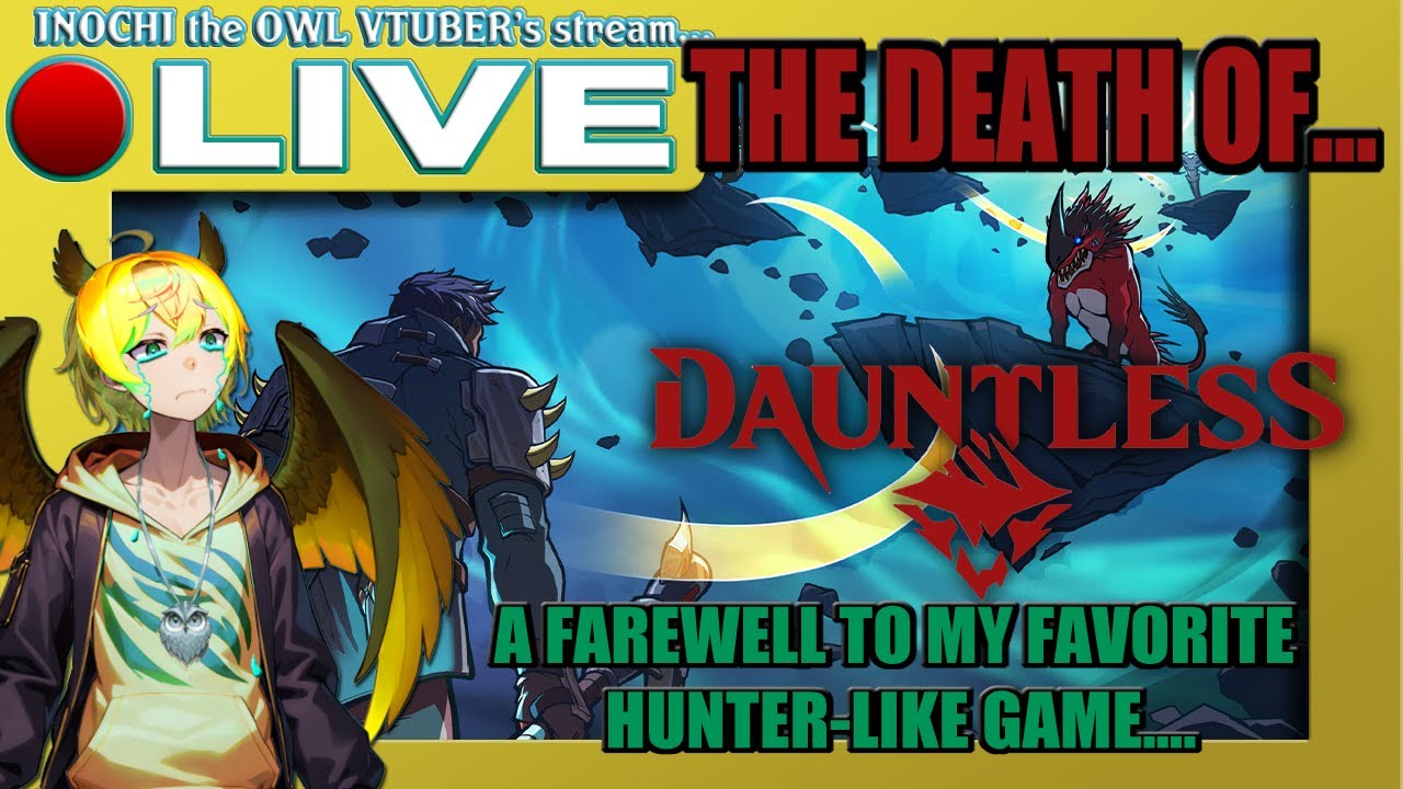 🔴LIVE: The Final Moments of a Dying Hunter-Like Game - DAUNTLESS [EN VTuber]