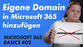 Eigene Domain in Microsoft 365 hinzufügen -  Microsoft 365 Basics 02