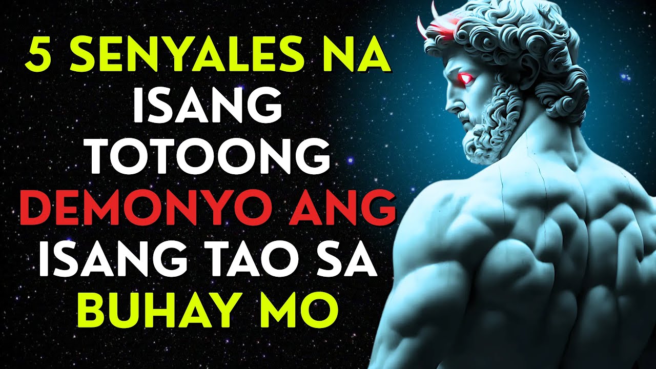 5 Signs Ang Isang Tao sa Buhay Mo ay TOTOONG Demonyo | Stoic Wisdom
