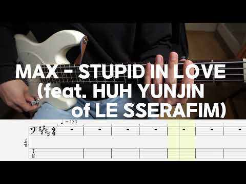 STUPID IN LOVE (feat. HUH YUNJIN of LE SSERAFIM) - MAX