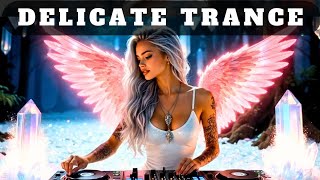 Delicate Trance 2026 Best Progressive, Uplifting &amp; Melodic Vocal Trance Mix Deep Feelings