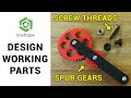 Designing and assembling parts with screw threads &amp; gears - 3D design for 3D printing pt6