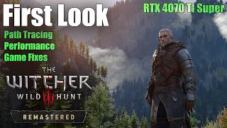 The Witcher 3 Remastered First Look - Path Tracing & Performance