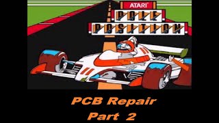1982 Atari Pole Position PCB Repair Part 2 of 4  -   11\11\21