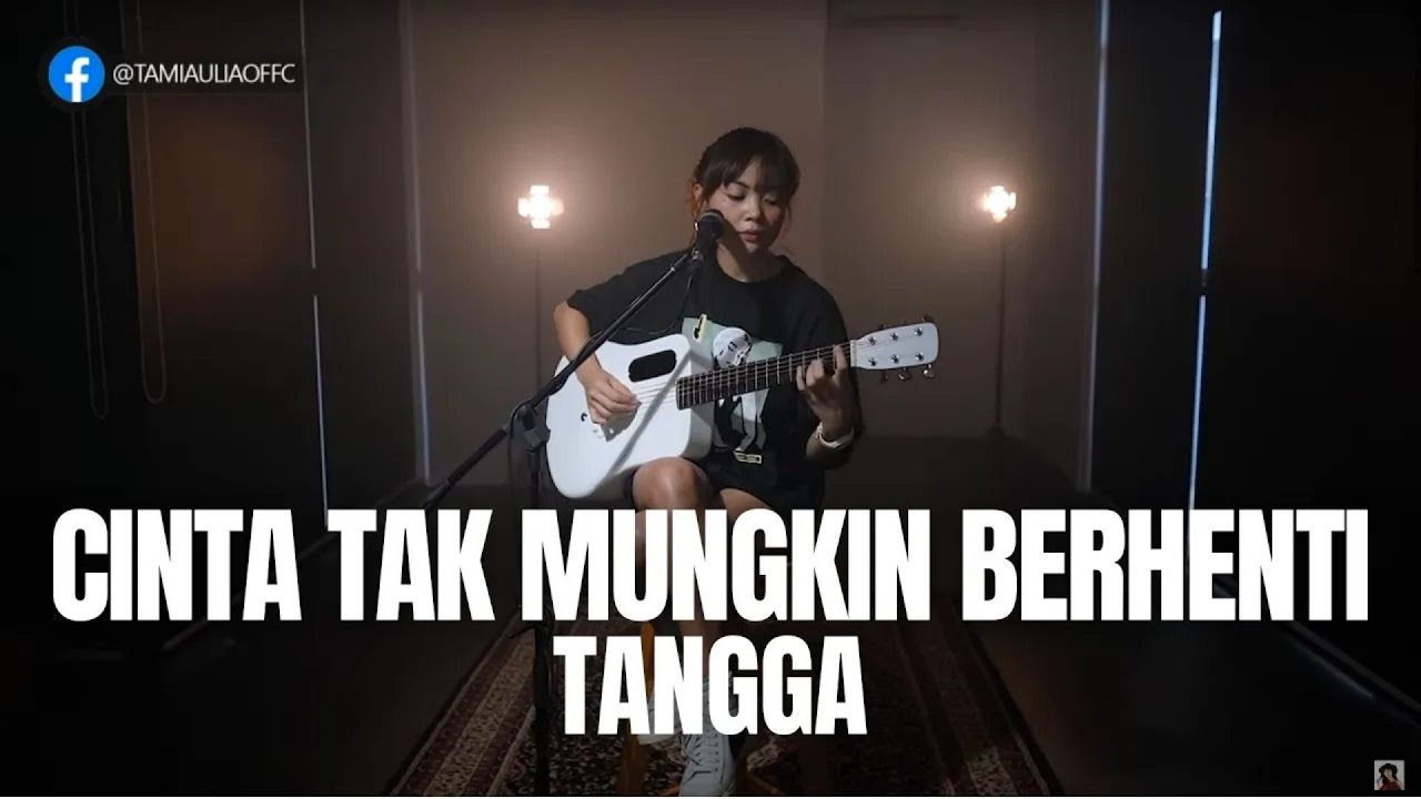 CINTA TAK MUNGKIN BERHENTI - TANGGA | TAMI AULIA