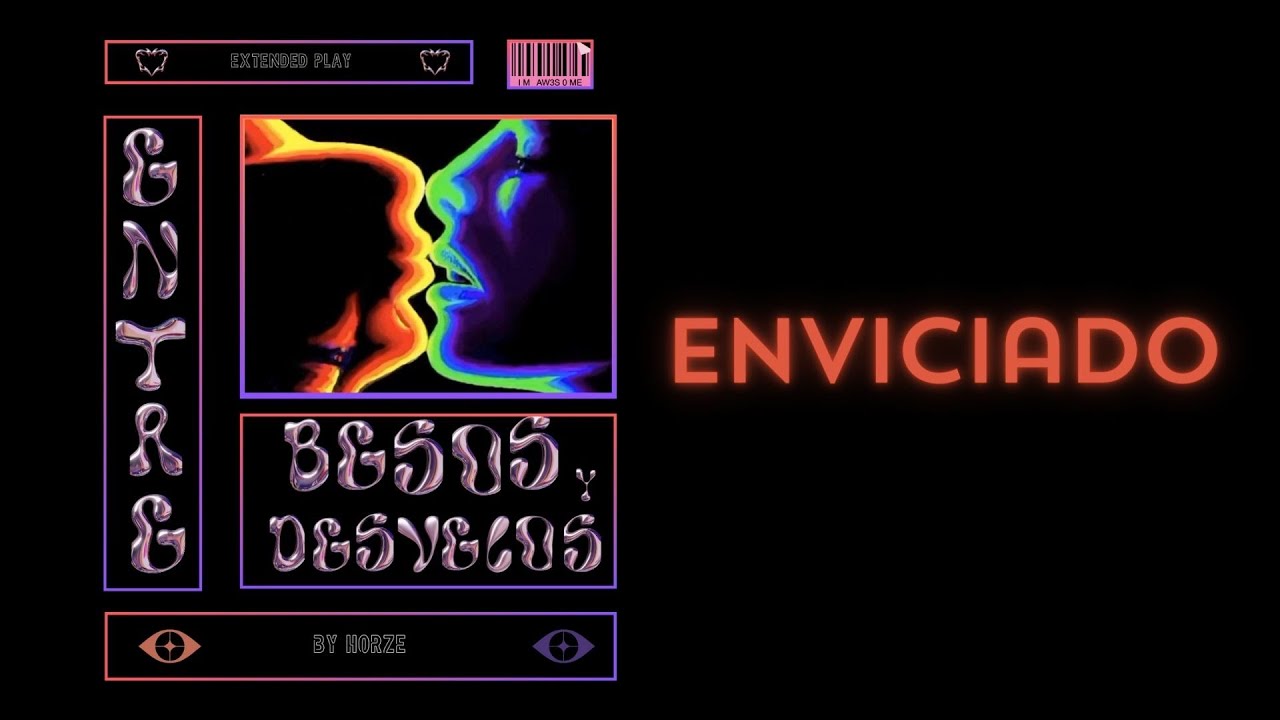Watch Horze - Enviciado (Entre Besos y Desvelos) on YouTube Watch Horze - Enviciado (Entre Besos y Desvelos) on YouTube