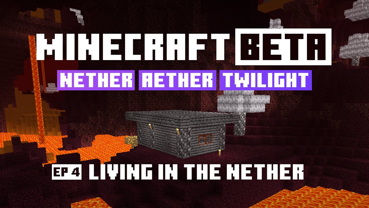 Building a Nether Base ✦ [Minecraft Beta: Nether + Aether + Twilight Forest - EP 4]
