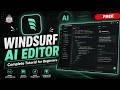 Windsurf AI Editor - 44 | Complete Tutorial for Beginners