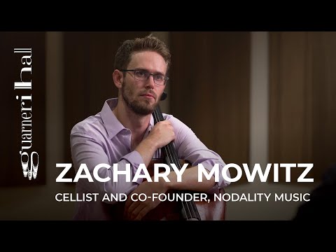 Zachary Mowitz, Cellist and Co-Founder, Nodality Music