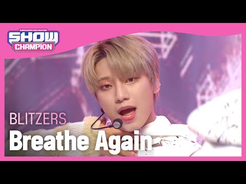 [Show Champion] 블리처스 - 브리드 어게인 (BLITZERS - Breathe Again) l EP.397