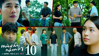 MÙA HÈ NĂM ẤY tập 10 | Khánh nhờ Tùng nói dối để bảo vệ Phương, mẹ Phương không muốn cô yêu Khánh