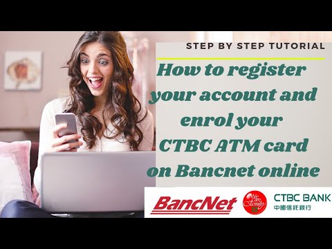 How to register your account and enroll your CTBC ATM card on Bancnet online / Step by step tutorial