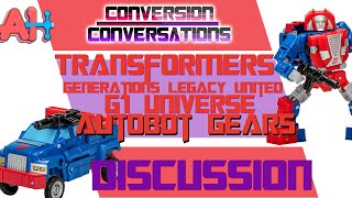 Conversion Conversations: Transformers Generations Legacy United G1 Universe Autobot Gears