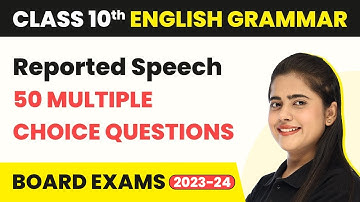 Reported Speech MCQs (50 Solved) | English Grammar MCQs | Class 10 English Grammar 2022-23