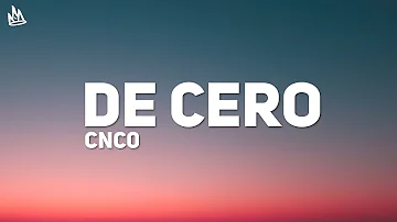 CNCO - De Cero (Letra / Lyrics)