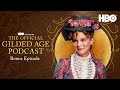 The Official Gilded Age Podcast Season 3 | Episode 9 | HBO