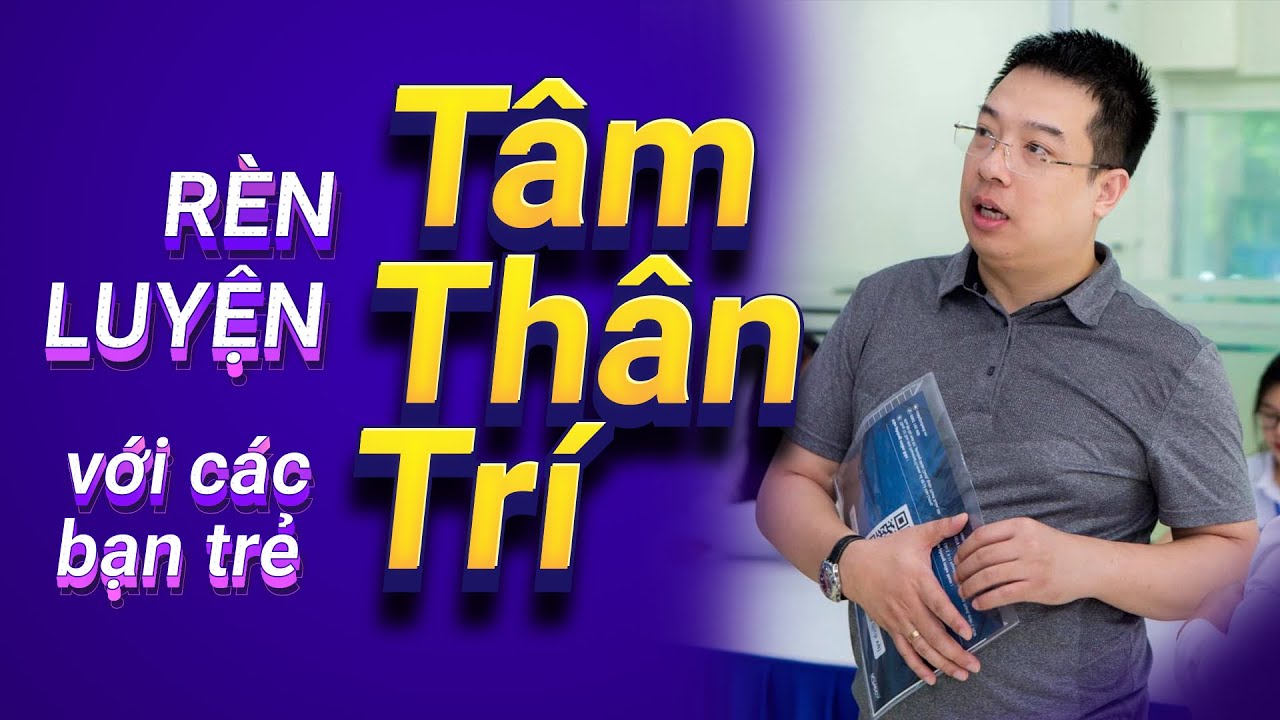 Rèn Luyện Tâm - Thân - Trí [TS. Hoàng Trung Dũng - Rosa Bonita, Kingsman]