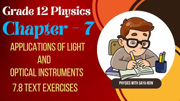 Grade (12) Physics - Chapter (7) Applications of Light and Optical Instruments (Part 8 - Exercises)