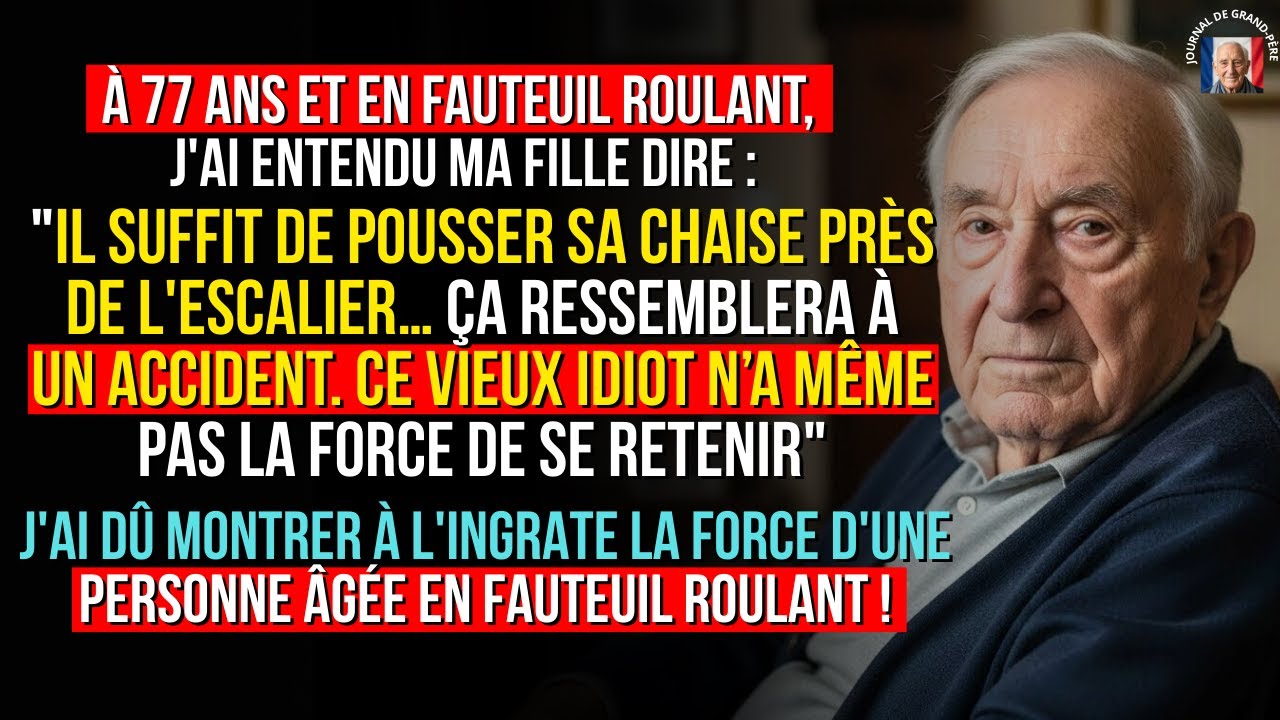 En fauteuil roulant, j’ai entendu ma fille planifier ma fin… Ce que j’ai fait ensuite l’a détruite !