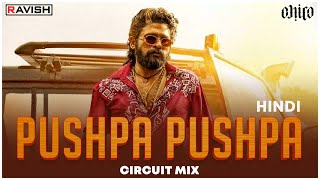 Pushpa Pushpa (Hindi) | Circuit Mix | Pushpa 2 The Rule | Allu Arjun | DSP | DJ Ravish & DJ Chico