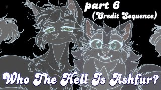 [Warriors] Who The Hell Is Ashfur? (Post Credit Sequence) | part 6