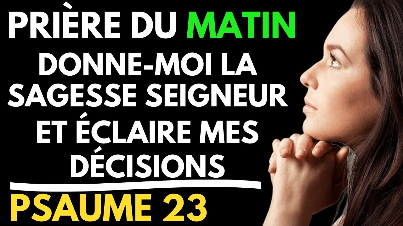 Prière du MATIN pour Demander la Sagesse Divine dans toutes Mes Décisions