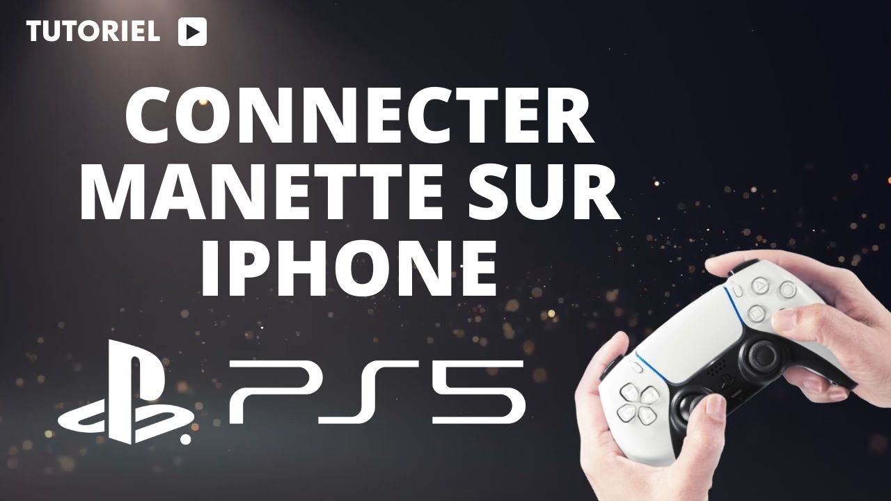 Comment connecter une manette PS5 sur iPhone 